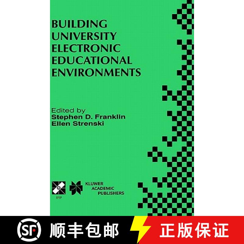 【3-4周达】Building University Electronic Educational Environments: IFIP TC3 WG3.2/3.6 International ... [9780792378310]