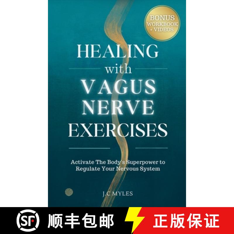 【3-4周达】Healing With Vagus Nerve Exercises: Activate The Body's Superpower to Regulate Your Nervou... [9781069308290]