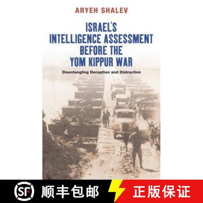 【3-4周达】Israel's Intelligence Assessment Before the Yom Kippur War: Disentangling Deception and Di... [9781845196363]