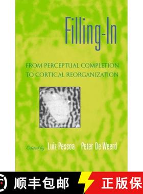 【3-4周达】Filling-In: From Perceptual Completion to Cortical Reorganization [9780195140132]