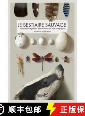 预订 Le Bestiaire Sauvage: Histoires et Légendes des Animaux de Nos Campagnes [The Wild Bestiary: St... [9782366720860]
