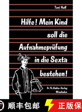 【3-4周达】Hilfe! Mein Kind Soll Die Aufnahmeprüfung in Die Sexta Bestehen! [9783663006558]