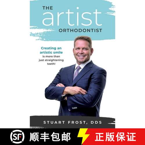 【3-4周达】The Artist Orthodontist: Creating An Artistic Smile Is More Than Just Straightening Teeth [9781599329499]