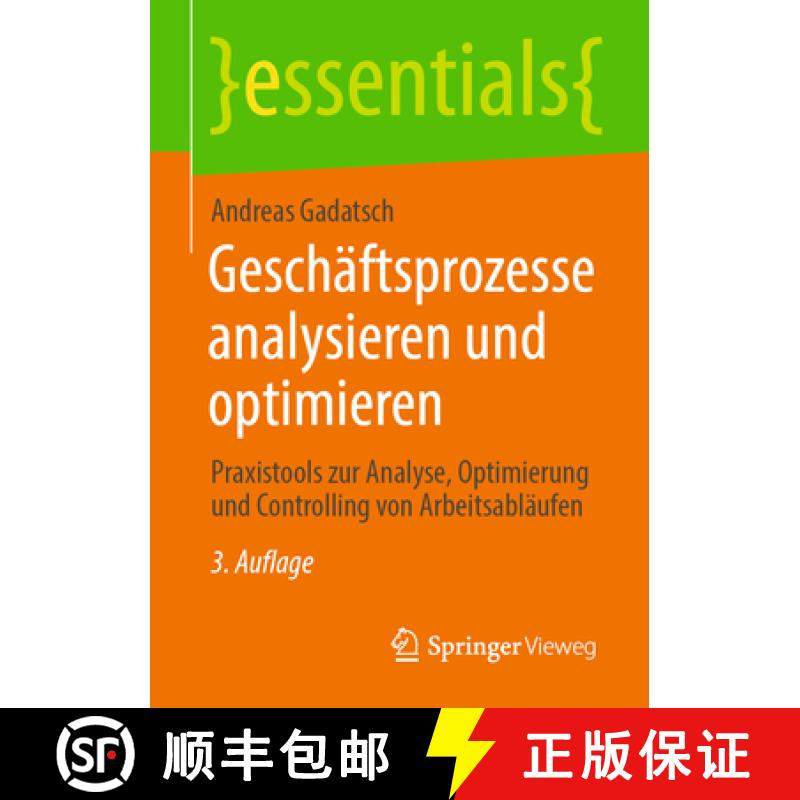 【3-4周达】Geschäftsprozesse analysieren und optimieren : Praxistools zur Analyse, Optimierung und C... [9783658477813]