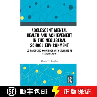 【3-4周达】Adolescent Mental Health and Achievement in the Neoliberal School Environment: Co-Producin... [9781032950136]