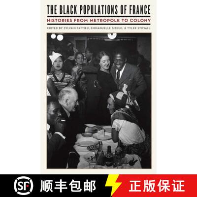 【3-4周达】The Black Populations of France: Histories from Metropole to Colony [9781496228819]