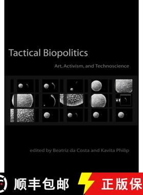 【3-4周达】Tactical Biopolitics: Art, Activism, and Technoscience [9780262514910]