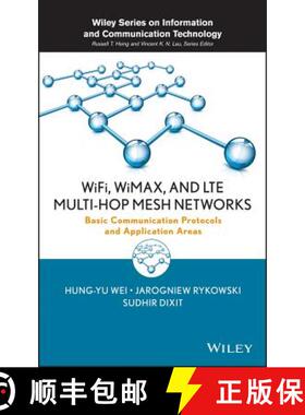 【3-4周达】Wifi, Wimax, And Lte Multi-Hop Mesh Networks: Basic Communication Protocols And Applicatio... [9780470481677]