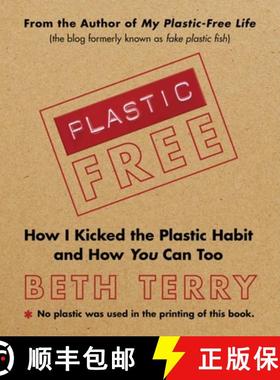 【3-4周达】Plastic-Free: How I Kicked the Plastic Habit and How You Can Too [9781616086244]
