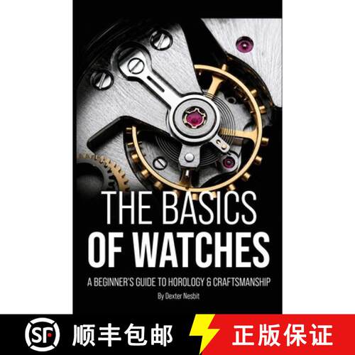 【3-4周达】The Basics of Watches: A Beginners Guide to Horology & Craftsmanship [9798256013080]