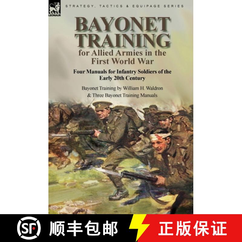 【2-3周达】Bayonet Training for Allied Armies in the First World War-Four Manuals for Infantry Soldie... [9781915234100]