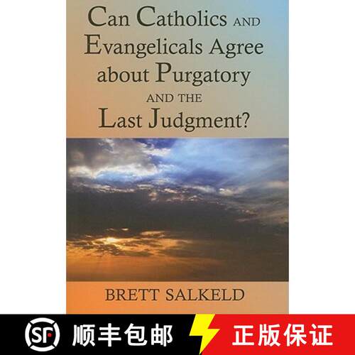 【3-4周达】Can Catholics and Evangelicals Agree about Purgatory and the Last Judgment? [9780809146819]