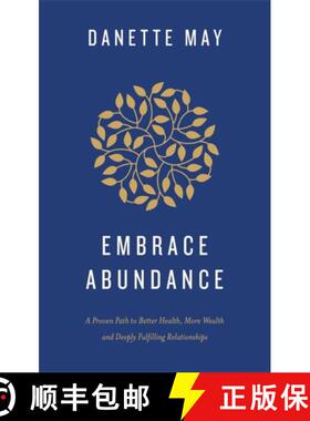 【3-4周达】Embrace Abundance: A Proven Path to Better Health, More Wealth and Deeply Fulfilling Relat... [9781788176897]