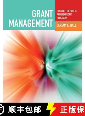 预订 Grant Management: Funding for Public and Nonprofit Programs: Funding for Public and Nonprofit Pr... [9780763755270]