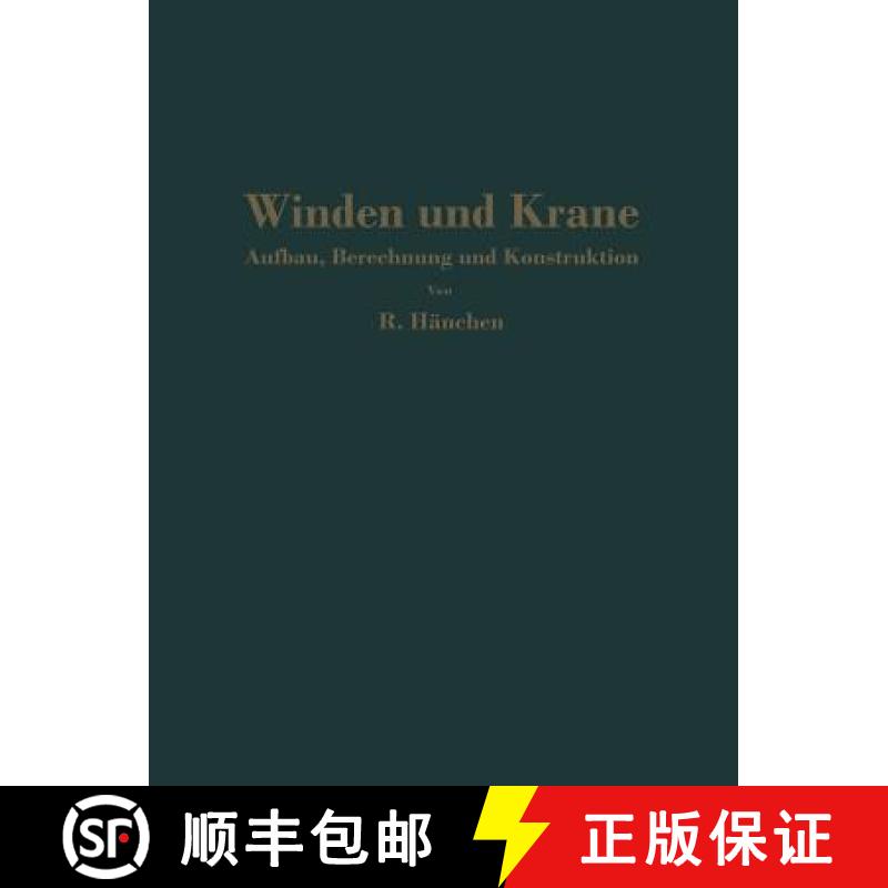 【3-4周达】Winden Und Krane: Aufbau, Berechnung Und Konstruktion. Fur Studierende Und Ingenieure [9783662002612]