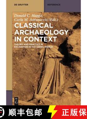 【3-4周达】Classical Archaeology in Context: Theory and Practice in Excavation in the Greek World [9781934078464]