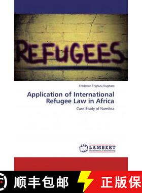 预订 Application of International Refugee Law in Africa [9786138194309]