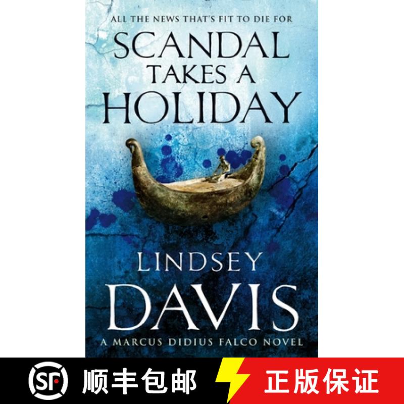 【3-4周达】Scandal Takes A Holiday: (Marco Didius Falco: book XVI): another gripping foray into the c... [9780099515234]