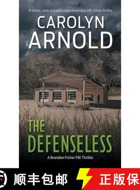 【3-4周达】The Defenseless: A totally addictive and unputdownable FBI crime thriller [9780987840080]