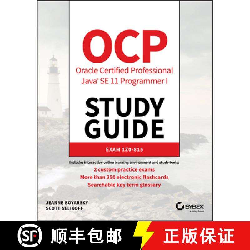 【3-4周达】Ocp Oracle Certified Professional Java Se 11 Programmer I Study Guide: Exam 1Z0-815 [Wiley... [9781119584704]