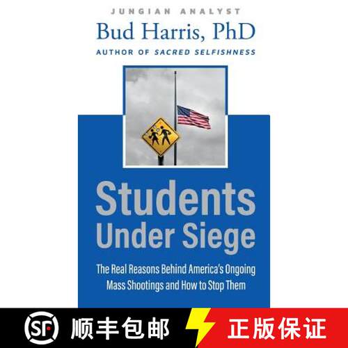 【3-4周达】Students Under Siege: The Real Reasons behind America's Ongoing Mass Shootings and How to ... [9780578430508]