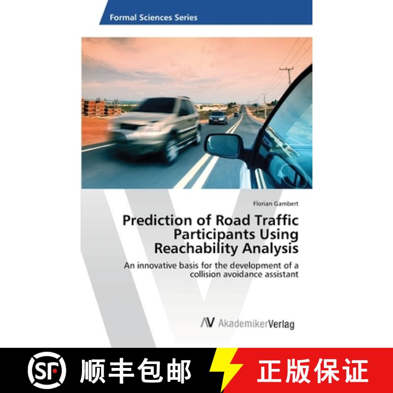 预订 Prediction of Road Traffic Participants Using Reachability Analysis [9783639472691]