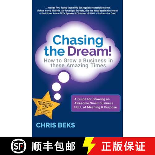 【3-4周达】精装 Chasing the Dream!: How to Grow a Business in these Amazing Times [9780648408215]