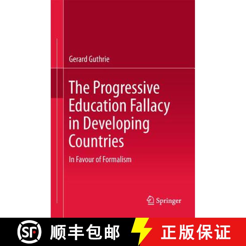 【3-4周达】The Progressive Education Fallacy in Developing Countries : In Favour of Formalism [9789400718500]