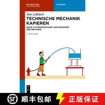 【3-4周达】Technische Mechanik Kapieren: Hydromechanik und Prinzipien der Mechanik [9783111597805]