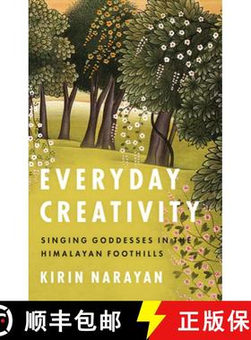 预订 Everyday Creativity: Singing Goddesses in the Himalayan Foothills [9780226407425]