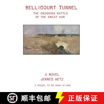 【3-4周达】Bellicourt Tunnel: The Crowning Battle of the Great War [9780933439191]