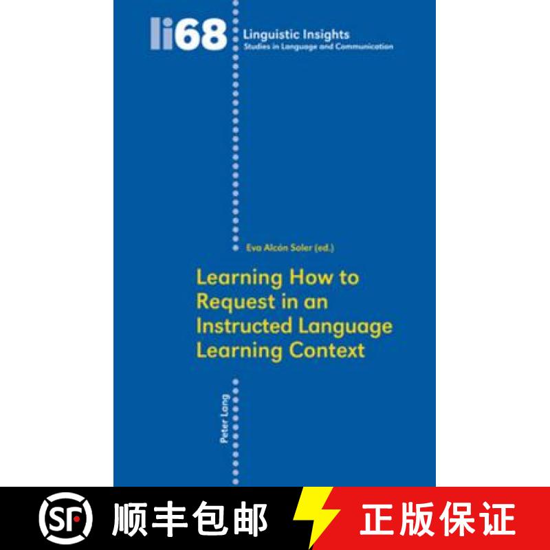 【2-3周达】Learning How to Request in an Instructed Language Learning Context [9783039116010]