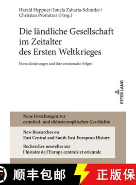 【3-4周达】Die laendliche Gesellschaft im Zeitalter des Ersten Weltkrieges : Herausforderungen und ih... [9783631917176]