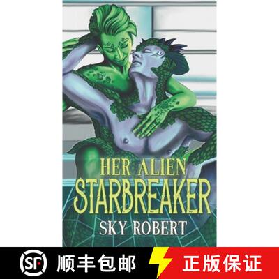 【3-4周达】Her Alien Starbreaker: A Sci Fi Alien Fated Mates Romance [9781963669015]