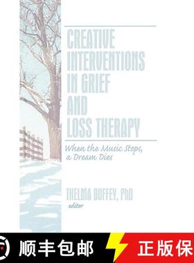 【3-4周达】Creative Interventions in Grief and Loss Therapy: When the Music Stops, a Dream Dies [9780789035547]
