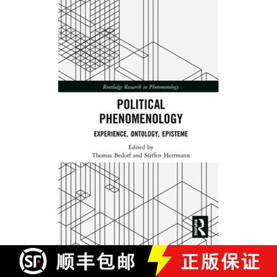 【3-4周达】精装 Political Phenomenology: Experience, Ontology, Episteme [9780367193157]