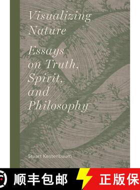 【3-4周达】Visualizing Nature: Essays on Truth, Spririt, and Philosophy [9781616899868]