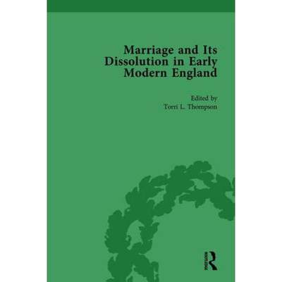 【4周达】Marriage and Its Dissolution in Early Modern England, Volume 1 [9781138754959]