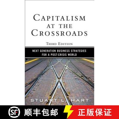 【3-4周达】Capitalism at the Crossroads: Next Generation Business Strategies for a Post-Crisis World [9780137042326]
