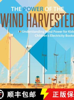 【3-4周达】The Power of the Wind Harvested - Understanding Wind Power for Kids | Children's Electrici... [9798869414649]