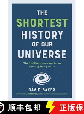 Shortest History of Our Universe - The Unlikely Journey from the Big Bang to Us: The Unlikely Journey... [9781615199730]