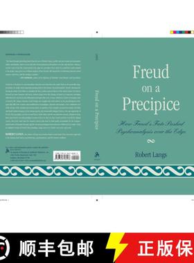 预订 Freud on a Precipice : How Freud's Fate Pushed Psychoanalysis Over the Edge [9780765706003]