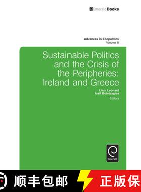 【3-4周达】Sustainable Politics and the Crisis of the Peripheries: Ireland and Greece [9780857247612]