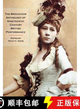 【3-4周达】The Broadview Anthology of Nineteenth-Century British Performance [9781551119007]