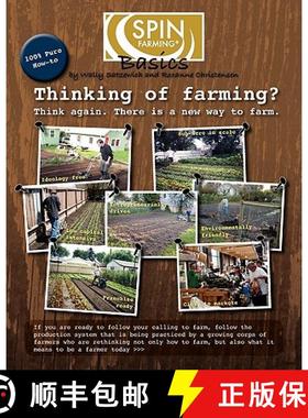 【3-4周达】SPIN-Farming Basics: Thinking of Farming? Think again. There is a new way to farm [9780615384092]