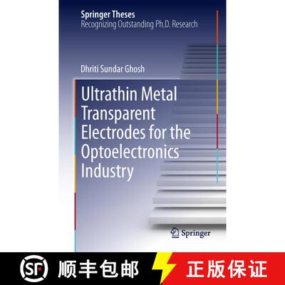 【3-4周达】Ultrathin Metal Transparent Electrodes for the Optoelectronics Industry [9783319003474]