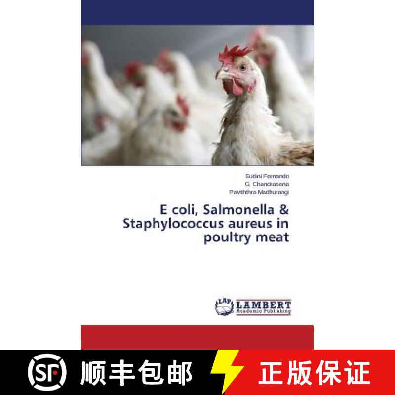 【4周达】E coli, Salmonella & Staphylococcus aureus in poultry meat [9783659720628]