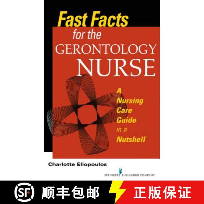 【3-4周达】Fast Facts for the Gerontology Nurse : A Nursing Care Guide in a Nutshell [9780826198273]