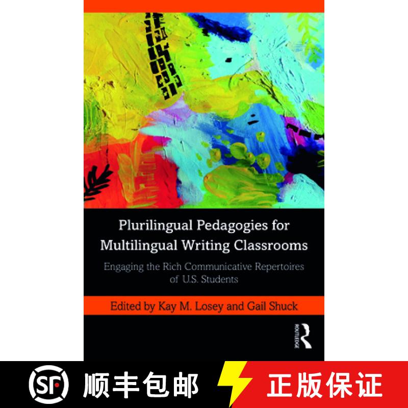 【3-4周达】Plurilingual Pedagogies for Multilingual Writing Classrooms: Engaging the Rich Communicati... [9781032186184]