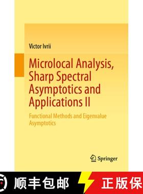 【3-4周达】Microlocal Analysis, Sharp Spectral Asymptotics and Applications II : Functional Methods a... [9783030305406]
